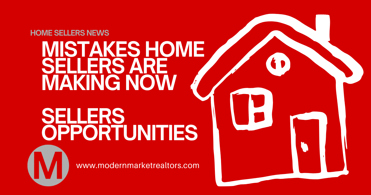 Most Common Mistakes Home Sellers Are Making NOW—and How to Avoid Them